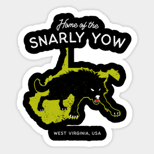 Home of the Snarly Yow - West Virginia, USA Cryptid Sticker